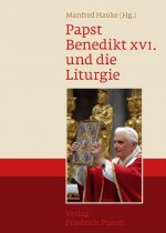 Papst Benedikt XVI. und die Liturgie