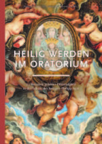 Heilig werden im Oratorium