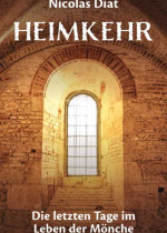 Heimkehr - Die letzten Tage im Leben der Mönche
