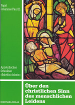 Über den christlichen Sinn des menschlichen Leidens