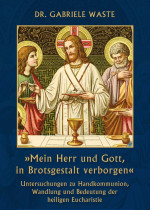 Mein Herr und Gott, in Brotsgestalt verborgen
