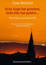 Kein Auge hat gesehen, kein Ohr hat gehört...