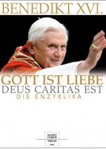 Gott ist die Liebe - Deus caritas est