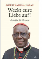 Weckt eure Liebe auf! - Exerzitien f&uuml;r Ehepaare