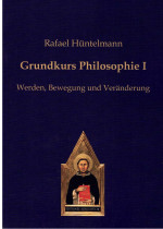 Grundkurs Philosophie I - Werden, Bewegung und Veränderung