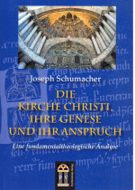 Die Kirche Christi, ihre Genese und ihr Anspruch