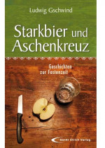 Starkbier und Aschenkreuz