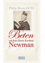 Beten mit John Henry Kardinal Newman