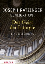 Der Geist der Liturgie